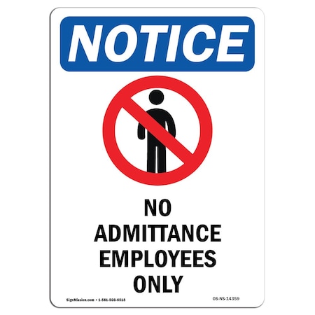 Signmission OSHA Notice Sign, 18" Height, No Admittance Employees Only Sign With Symbol, Portrait OS-NS-D-1218-V-14359